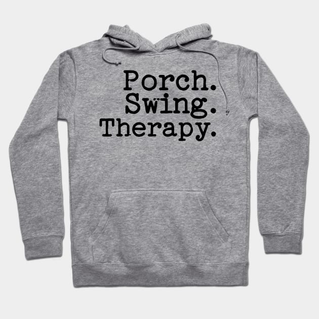 Porch Swing Therapy Tee Shirt - Typewriter Style Hoodie by Christmas Clatter